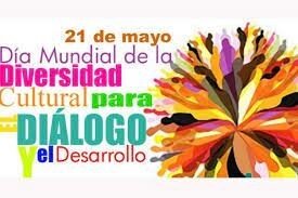 Día Internacional de la Diversidad Cultural para el Diálogo y el Desarrollo