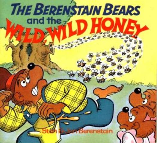The Berenstain Bears and the Wild, Wild Honey published.