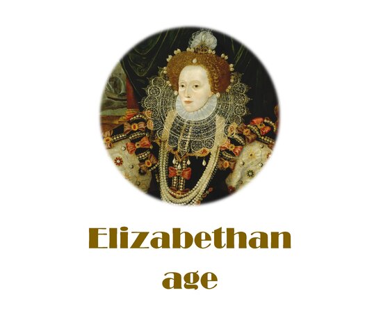 Elizabethan Age (1558–1603)