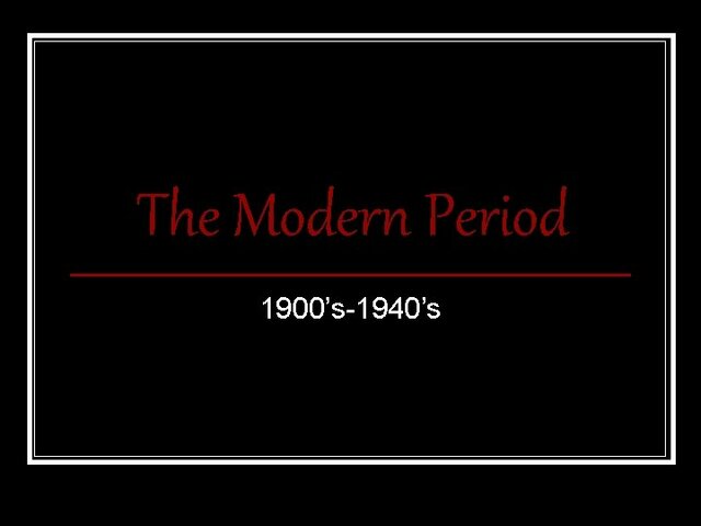 POST MODERN PERIOD (1940-2000)