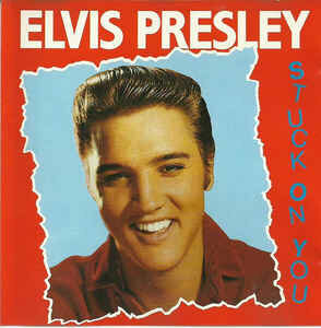 1960 Elvis Presley - STUCK ON YOU In STEREO