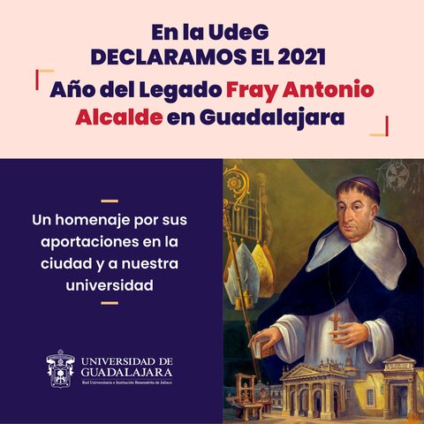 Conmemoración del bicentenario del fallecimiento de fray Antonio Alcalde y la fundación de la Real Universidad