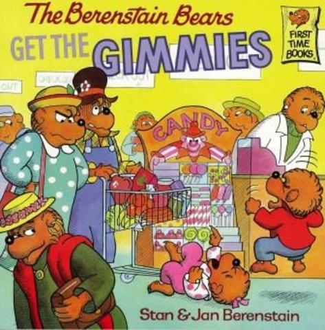 The Berenstain Bears Get the Gimmies published.