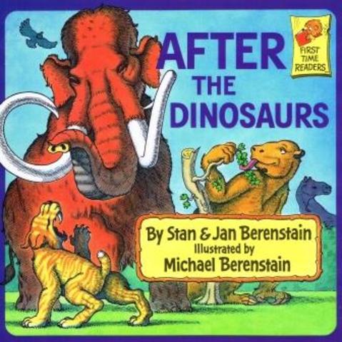 After the Dinosaurs, published by Michael Berenstain, published.