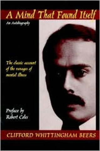 "A Mind that Found Itself" by Clifford Whittingham Beers