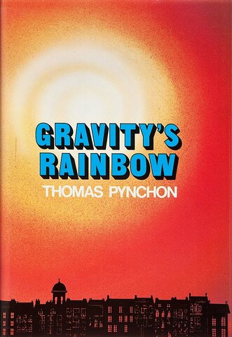"Gravity's Rainbow" by Thomas Pynchon