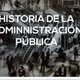 Historia de la admon pública