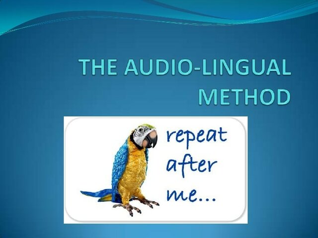 THE AUDIOLINGUAL METHOD