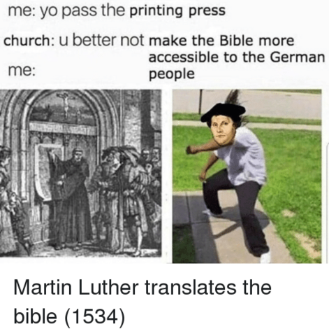 Luther lets everybody and their mom read the Bible