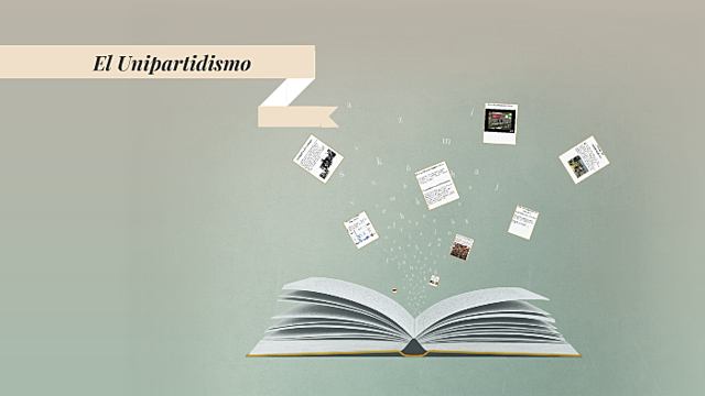SISTEMA UNIPARTIDISTA