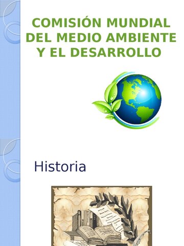 Creación de la comisión mundial del medio ambiente y desarrollo de la ONU
