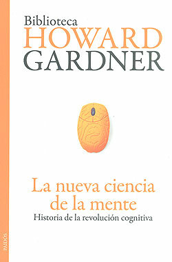 Libro de Howard Gardner “La nueva ciencia de la mente: Historia de la revolución cognitiva”.