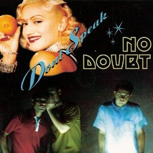 Don’t Speak - No Doubt