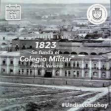 Fundación del Colegio Militar en Perote, Veracruz