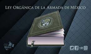 Publicación de la Ley Orgánica de la Armada de México