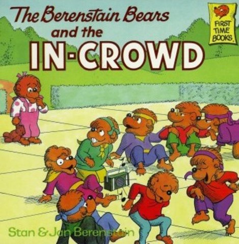 The Berenstain Bears and the In-Crowd published.