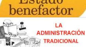 La Administración Pública y el Estado benefactor