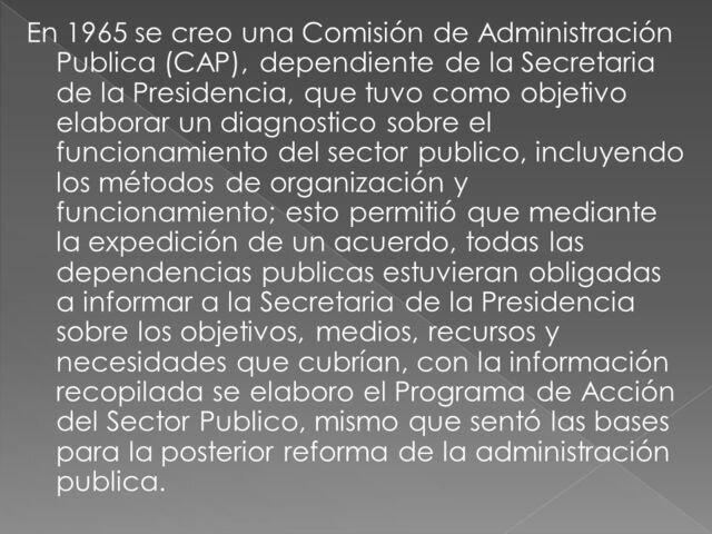 En 1965 es creada la Comisión de Administración Pública (CAP).