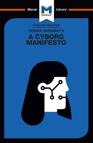 "A Manifesto for Cyborgs: Science, Technology, and Socialist Feminism in the 1980s"