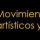 Movimientos artísticos