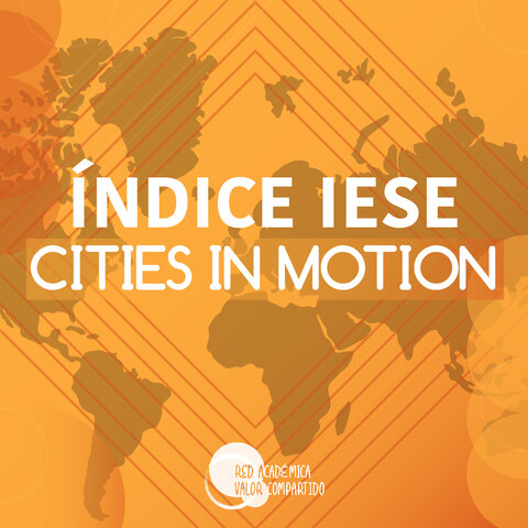 Informe Índice IESE Cities in Motion