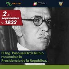 [P] Pascual Ortíz Rubio renuncia a la presidencia