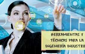 Técnicas de la ingeniería industrial.