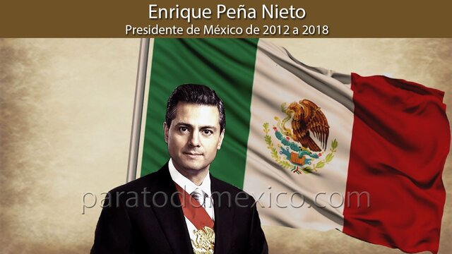Enrique Peña Nieto (2012 – 2018)