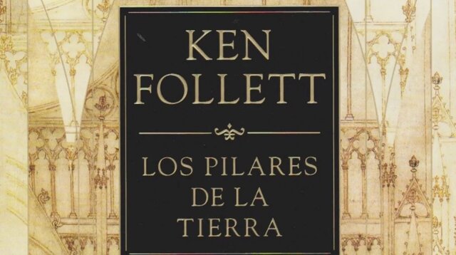 Los Pilares de la Tierra, de Ken Follet