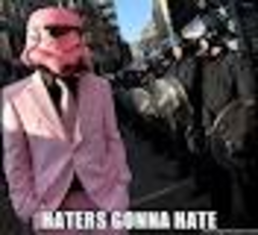 Haters make them famous