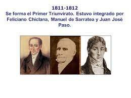 PRIMER TRIUNVIRATO.  Sus miembros fueron: Feliciano Antonio Chiclana, Manuel de Sarratea y Juan José Paso