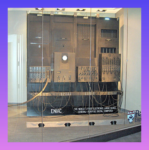 1946: ENIAC.