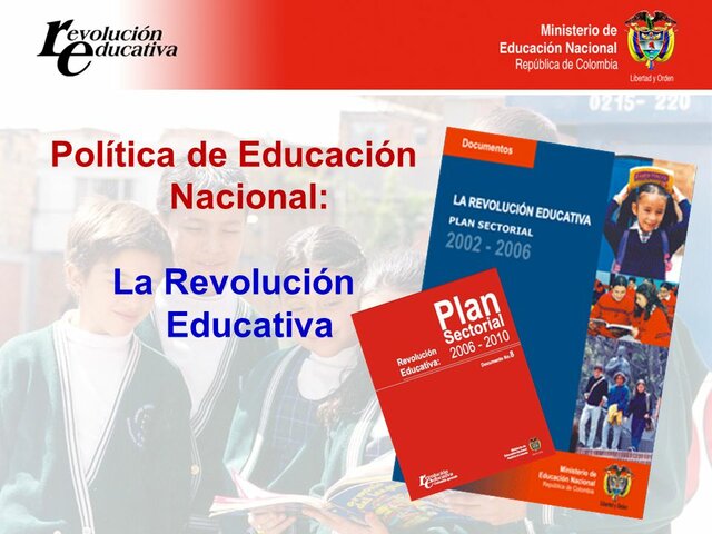 REVOLUCIÓN EDUCATIVA EN COLOMBIA