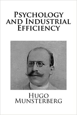 Hugo Munsterberg - Psicología y la eficiencia industrial