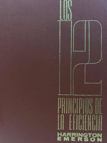 Harrington Emerson - Los doce principios de la eficiencia