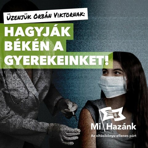 A Mi Hazánk oltásellenes kampányt hirdet