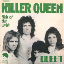 "She's a Killer Queen"
