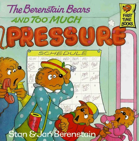 The Berenstain Bears and Too Much Pressure published.
