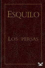 ESQUILO (Los persas)