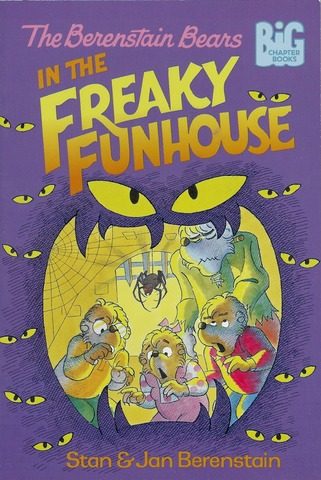 The Berenstain Bears and the Freaky Funhouse published.