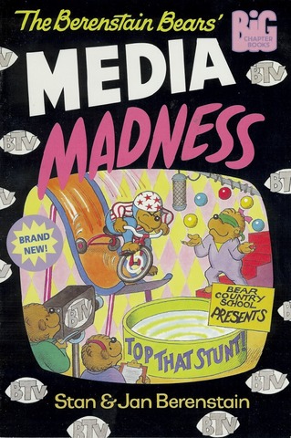 The Berenstain Bears' Media Madness published.