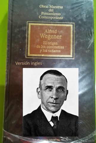 El climatólogo y explorador del Ártico Alfred Weneger, Publica la segunda edición, versión ingles de su obra: "El origen de los continentes y los océanos"