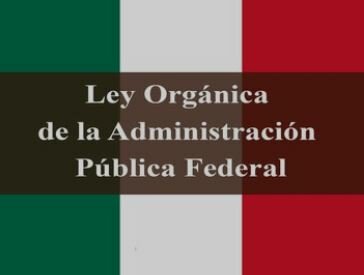 Ley orgánica de la administración pública federal