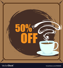 Discount coffee for first 150 guest on Monday's