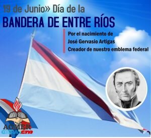 Nacimiento de Artigas . Día de la Bandera de Entre Rios