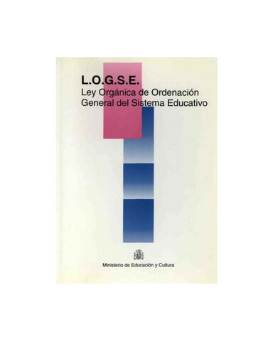 LEY ORGÁNICA DE ORDENACIÓN GENERAL DEL SISTEMA EDUCATIVO