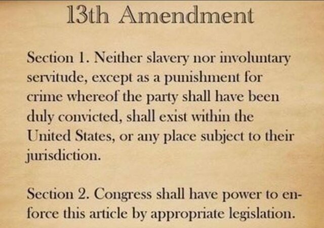 13 Amendment, ending of slavery