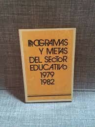 "Programas y Metas del Sector Educativo 1979-1982"
