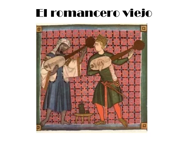 Romancero Viejo (recogidos en s.XV)