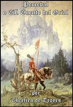 Perceval: el cuento del Grial (caballerías)